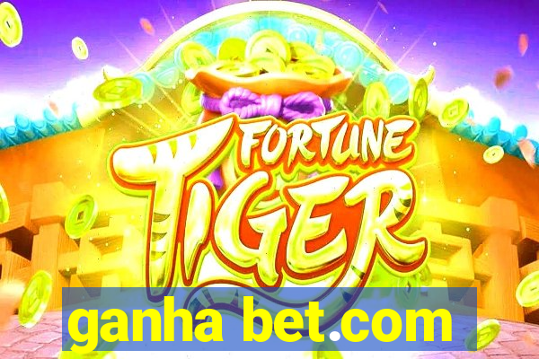 ganha bet.com