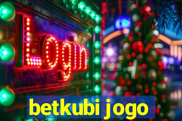 betkubi jogo