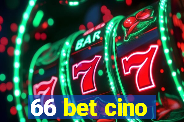 66 bet cino