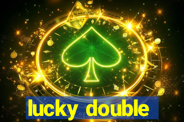 lucky double