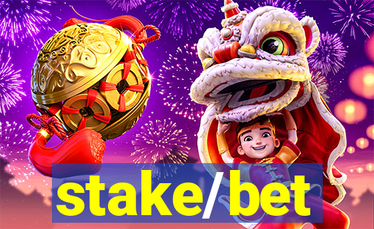 stake/bet