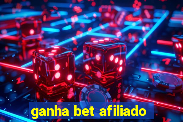 ganha bet afiliado