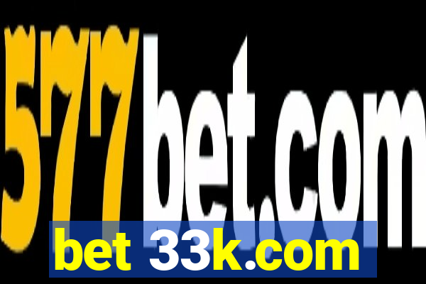 bet 33k.com