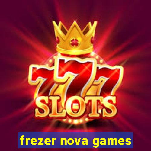 frezer nova games