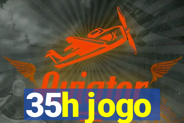 35h jogo