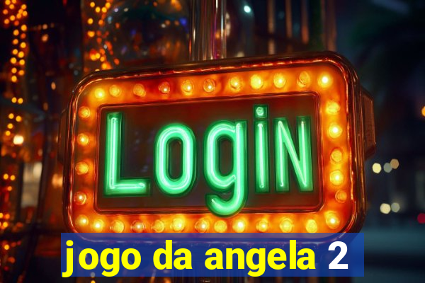 jogo da angela 2