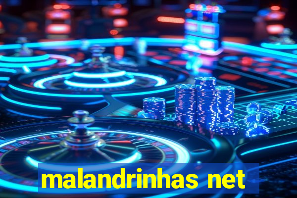 malandrinhas net