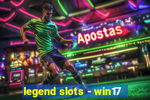 legend slots - win17