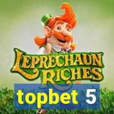 topbet 5