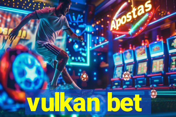 vulkan bet