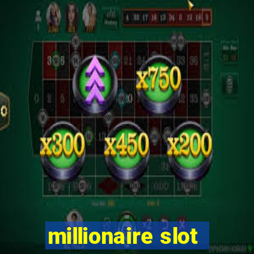 millionaire slot