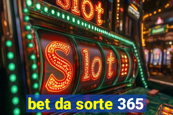 bet da sorte 365