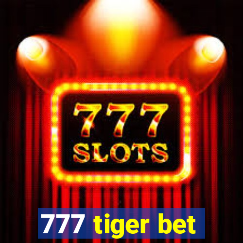 777 tiger bet