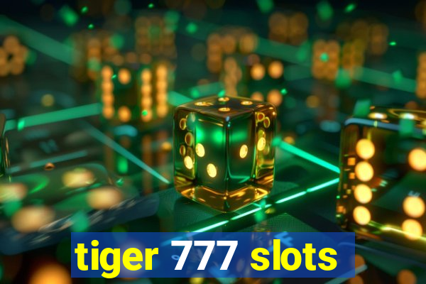 tiger 777 slots