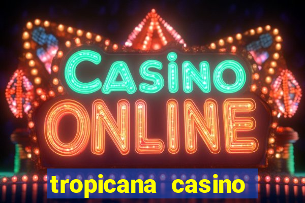 tropicana casino las vegas