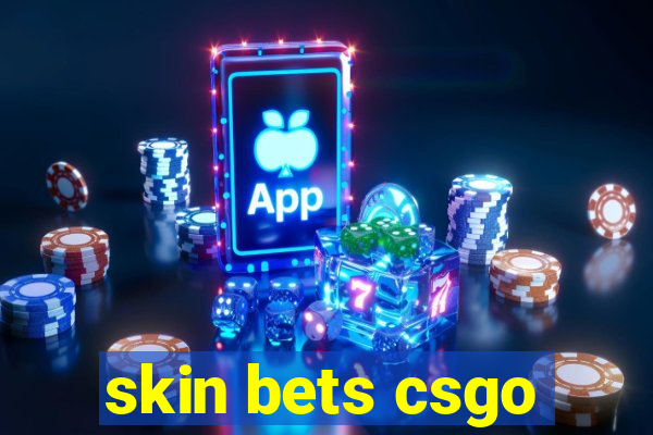 skin bets csgo