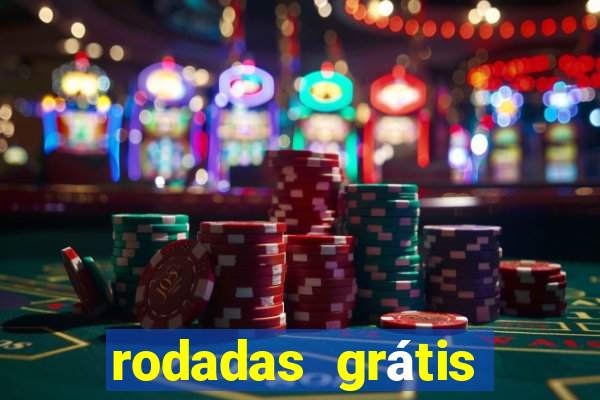 rodadas grátis hoje segunda feira