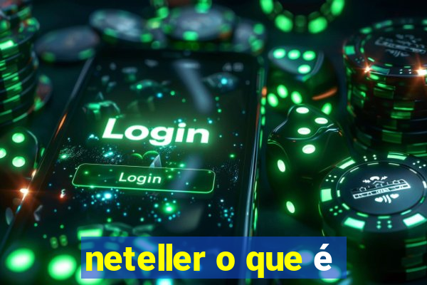 neteller o que é