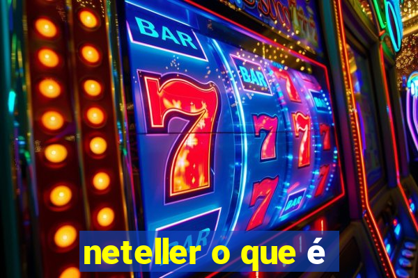 neteller o que é