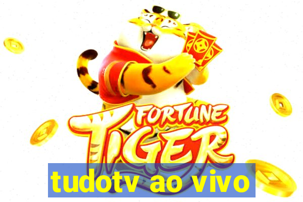 tudotv ao vivo