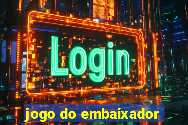 jogo do embaixador