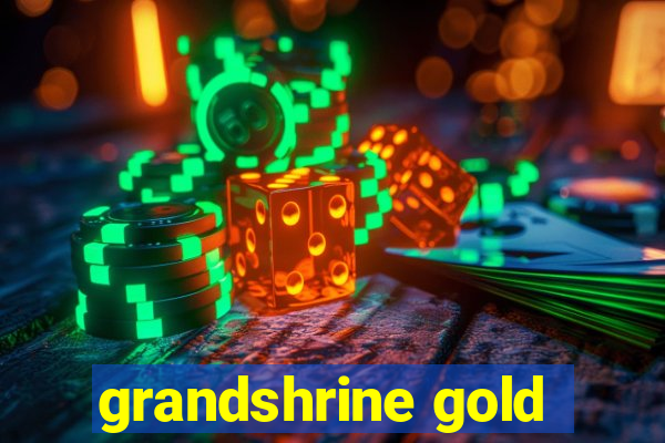 grandshrine gold