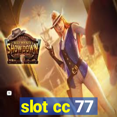 slot cc 77