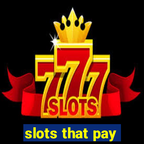 slots that pay