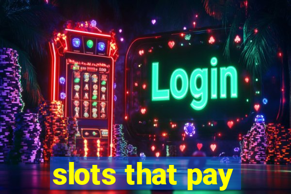 slots that pay