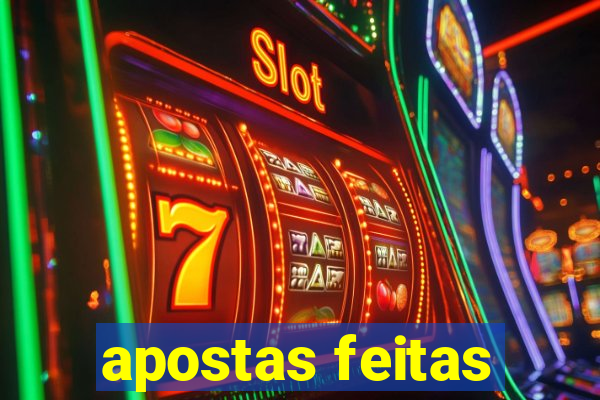 apostas feitas