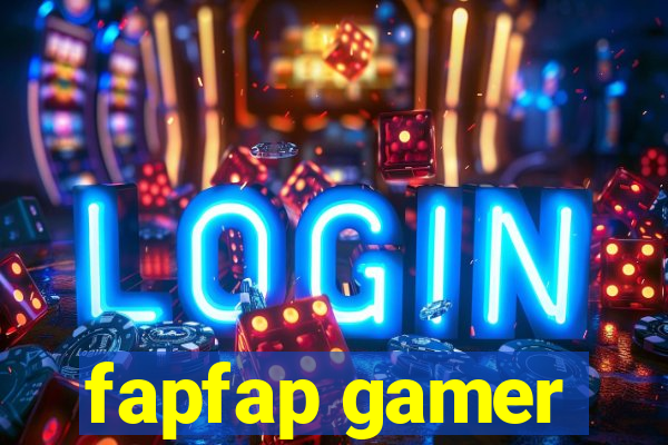 fapfap gamer