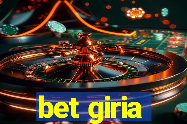 bet giria