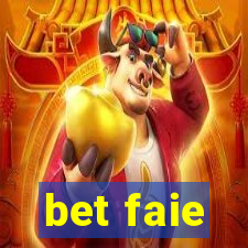 bet faie