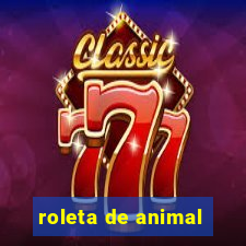 roleta de animal