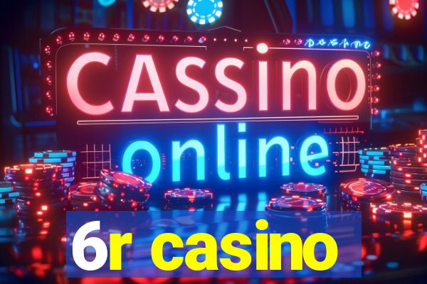 6r casino