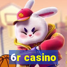 6r casino