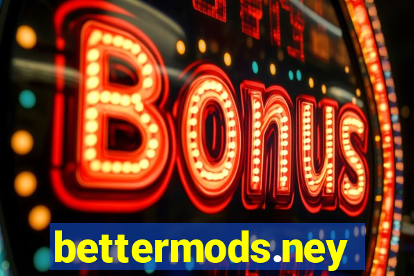 bettermods.ney