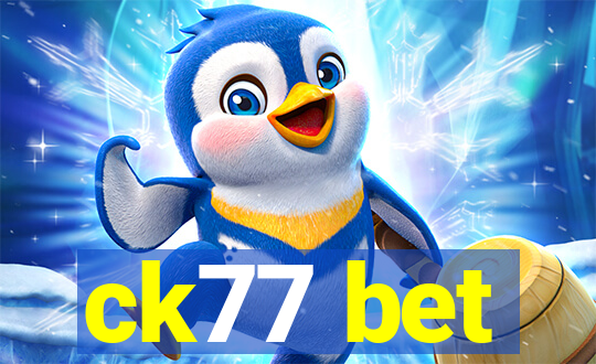 ck77 bet