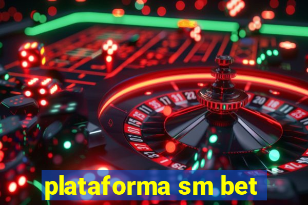 plataforma sm bet