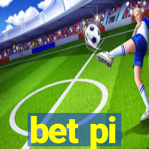 bet pi