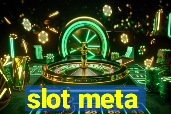 slot meta