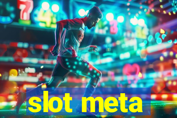 slot meta