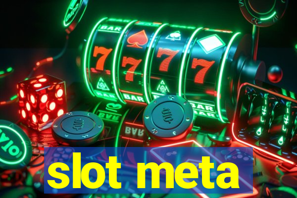 slot meta