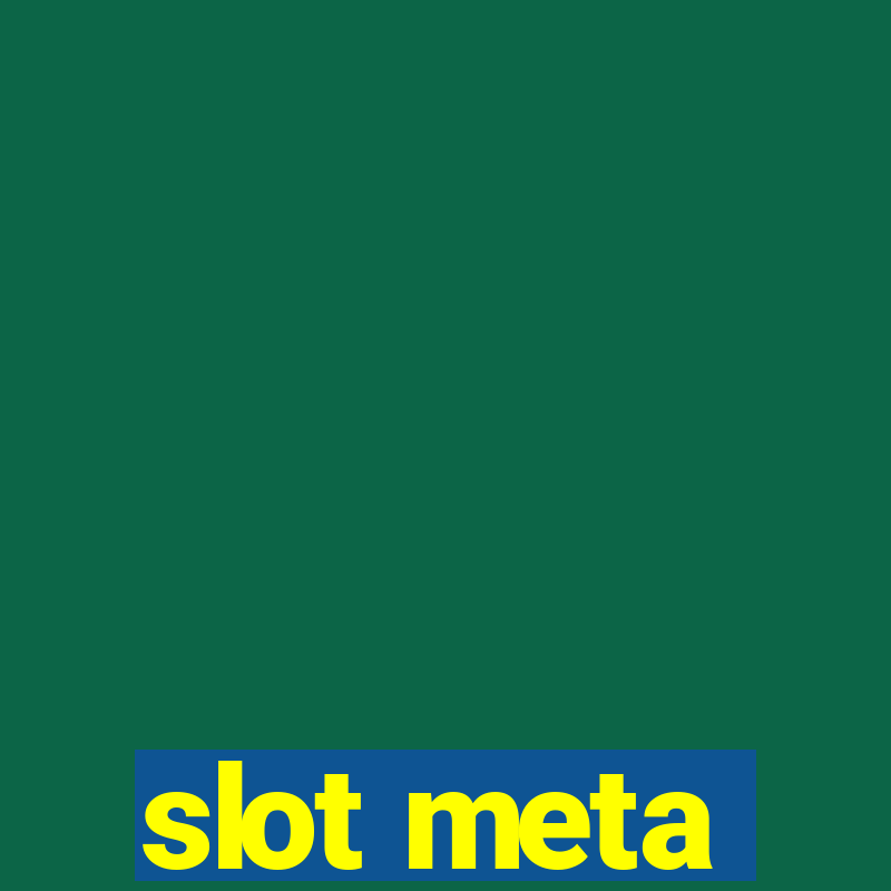 slot meta