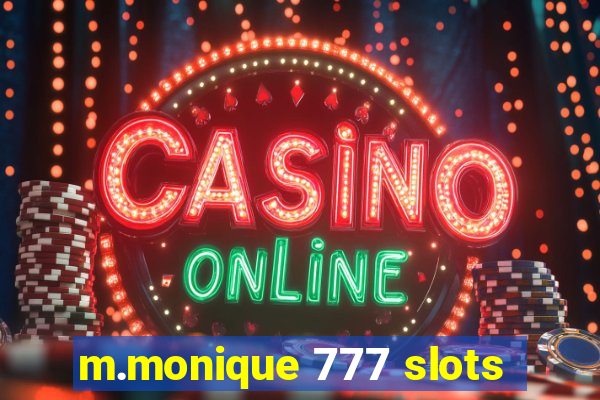 m.monique 777 slots