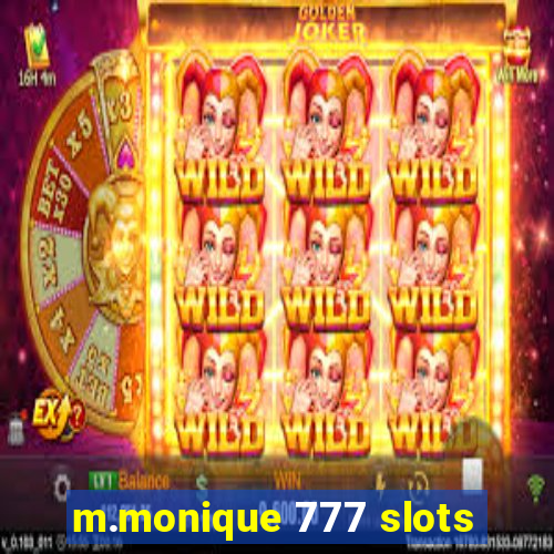 m.monique 777 slots