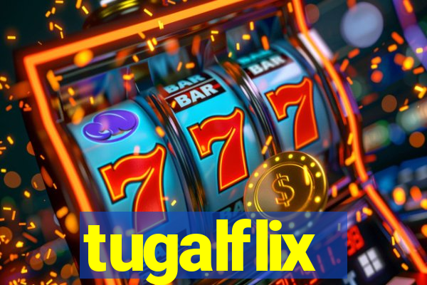 tugalflix