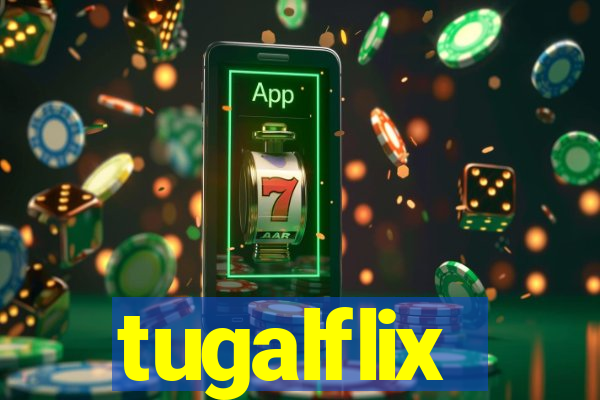 tugalflix