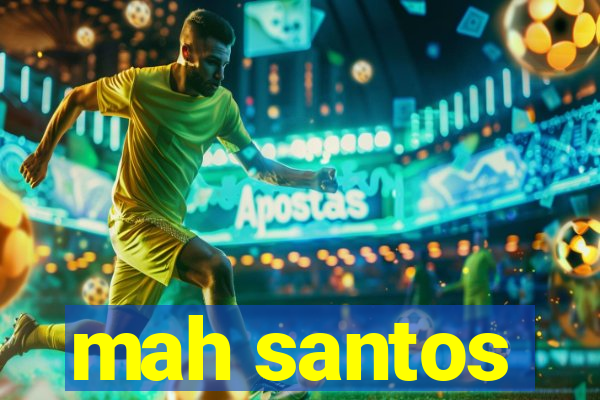 mah santos