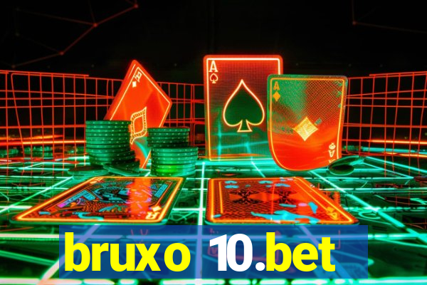 bruxo 10.bet